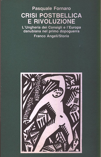 Pasquale Fornaro - Crisi Postbellica e Rivoluzione (Dedik�lt)