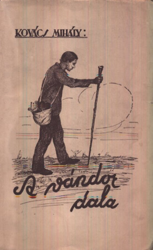 Kovács Mihály - A vándor dala - Kovács Mihály versei