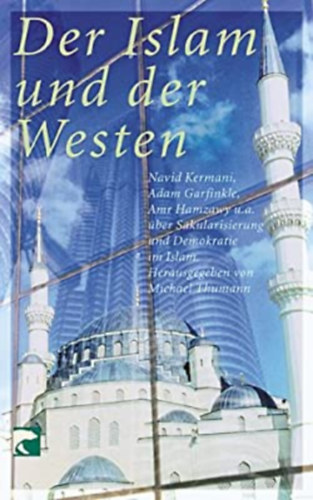 Michael Thumann - Der Islam und der Westen. (German) Paperback