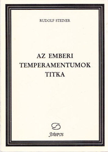 Bicz Giovanni  Rudolf Steiner (szerk.), Bicz Ivn (ford.) - Az emberi temperamentumok titka
