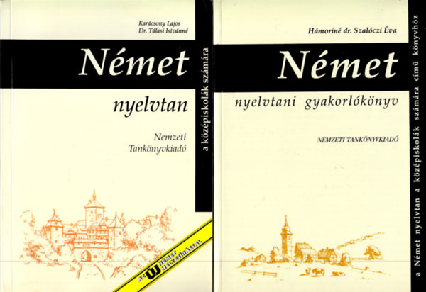 Kar�csony Lajos-Dr. T�lasi H�morin� dr. Szal�czi �va - N�met nyelvtan a k�z�piskol�k sz�m�ra + N�met nyelvtani gyakorl�k�nyv