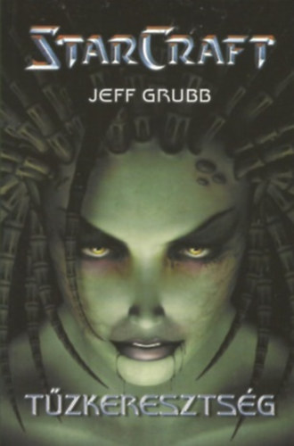 Jeff Grubb - T�zkereszts�g (StarCraft)