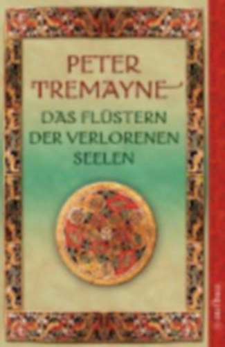 Peter Tremayne - Das Fl�stern der verlorenen Seelen