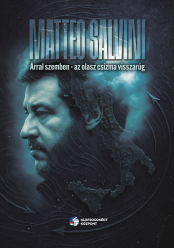 Matteo Salvini - �rral szemben - az olasz csizma visszar�g