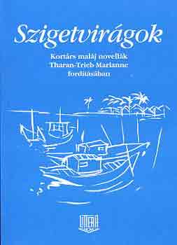 Szigetvir�gok (kort�rs mal�j novell�k)