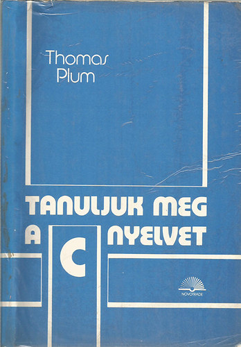 Thomas Plum - Tanuljuk meg a C nyelvet