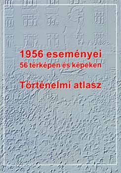 1956 esem�nyei 56 t�rk�pen �s k�peken