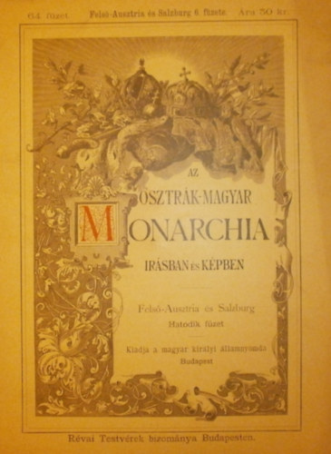 Jkai Mr  (szerk.) - Az Osztrk-Magyar Monarchia irsban s kpben 64. fzet (Fels-Ausztria s Salzburg 6. fzete)