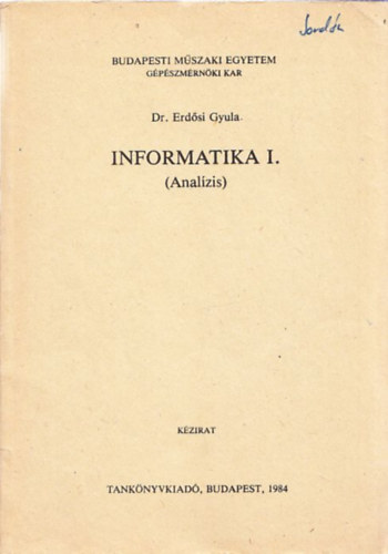 Dr. Erdsi Gyula - Informatika I. (Analzis)