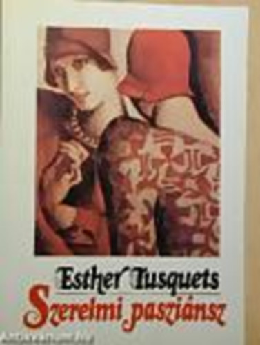 Esther Tusquets - Szerelmi pasziánsz