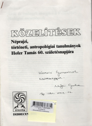 Viga Gyula - Kzeltsek- Nprajzi, trtneti, antropolgiai tanulmnyok Hofer Tams 60. szletsnapjra- dediklt ( ruk s emberek mozgsa a Felfldn: kolgiai szempontok klnlenyomat