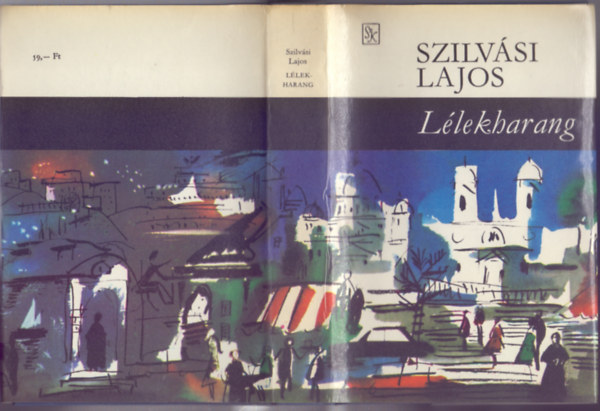 Szerk.: Benedek Mih�ly Szilv�si lajos - L�lekharang (reg�ny)