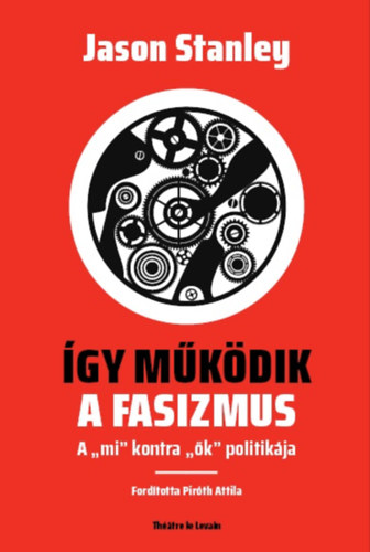 Jason Stanley - �gy m�k�dik a fasizmus