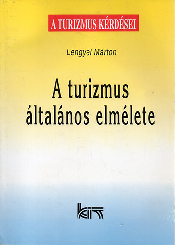 Lengyel Mrton - A turizmus ltalnos elmlete