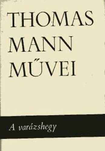 Thomas Mann - A var�zshegy I-II.