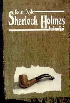 Arthur Conan Doyle - Sherlock Holmes kalandjai