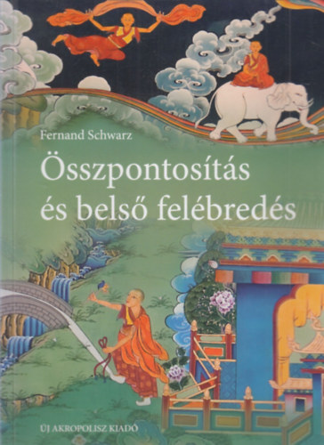Fernand Schwarz - Összpontosítás és belső felébredés