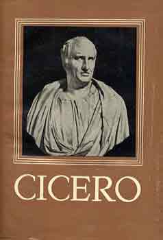 Marcus Tullius Cicero - Cicero v�logatott m�vei