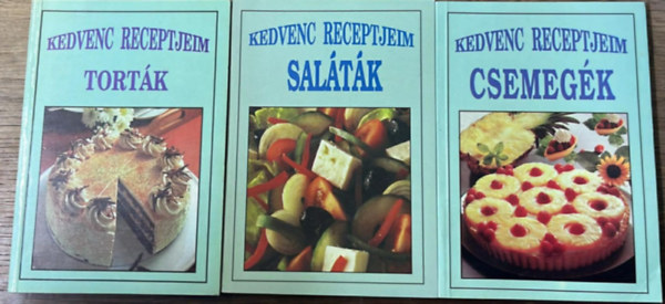 Nincs felt�ntetve - 3 darab Kedvenc receptjeim k�nyvek: Tort�k - Sal�t�k - Csemeg�k