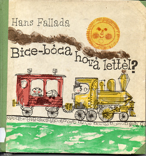 Hans Fallada - Bice-b�ca,hova lett�l?