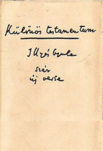 Illyés Gyula - Különös testamentum