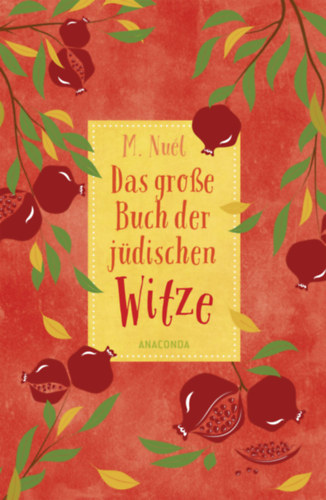 M. Nul aka Manuel Schnitzer - Das Grosse Buch der Jdischen Witze (Anaconda Verlag, Kln)