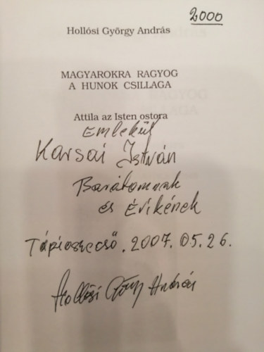 Holl�si Gy�rgy Andr�s - Magyarokra ragyog a hunok csillaga - Attila az Isten ostora