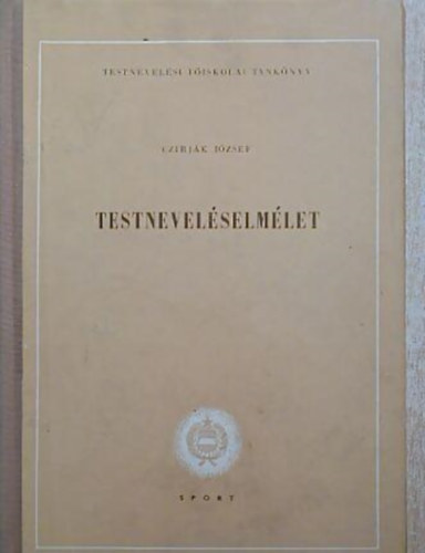 Czirjk Jzsef - Testnevelselmlet