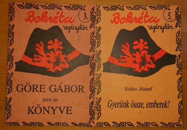 Szcs Jzsef Grdonyi Gza - 2 fzet a Bokrta regnytrbl: Gre Gbor br r knyve, Gyernk ssze, emberek!