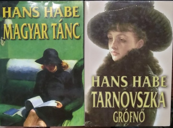 Hans Habe - 2 db Hans Habe mű: Tarnovszka grófnő+ Magyar tánc