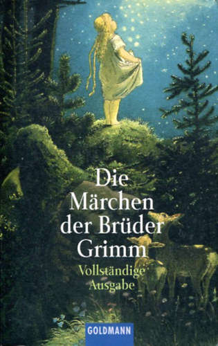 Vollstandige Ausgabe - Die m�rchen der br�der grimm