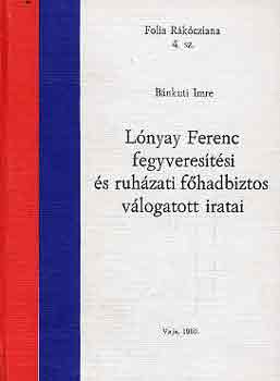 Bnkuti Imre - Lnyay Ferenc fegyverestsi s ruhzati fhadbiztos vlogatott rsai