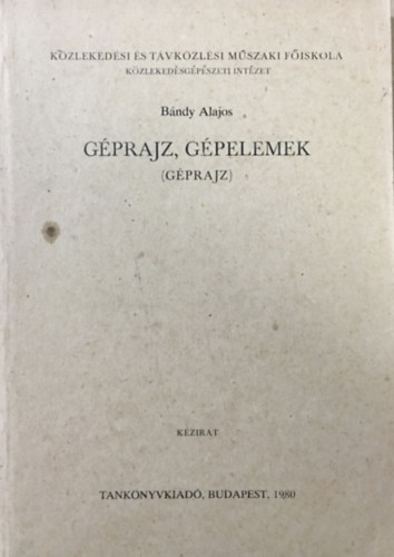 Bndy  Alajos - Gprajz, gpelemek (Gprajz)