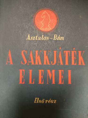 Asztalos-Bn - A sakkjtk elemei I.