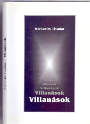 Berkovits Tivadar - Villansok - Vlogatott versek (Dediklt)