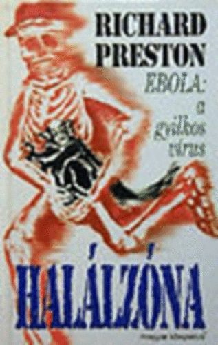 Richard Preston - Hallzna (Ebola: a gyilkos vrus)