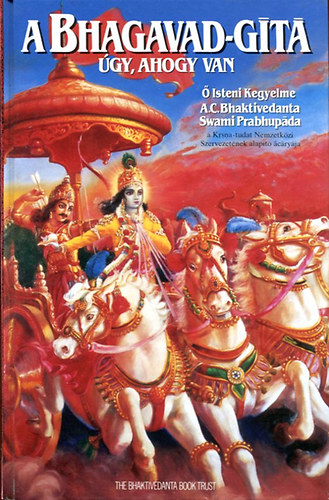 A. C. Bhaktivedanta Swami Prabhupada - A Bhagavad-gita, gy ahogy van