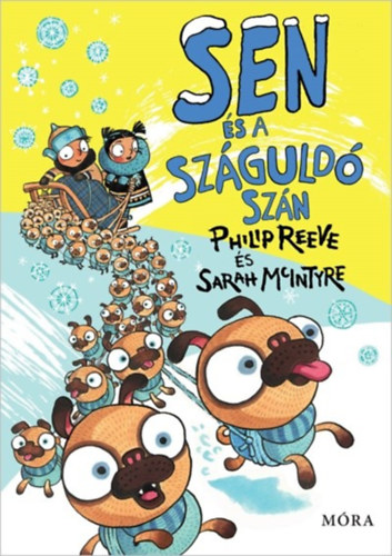 Philip Reeve; Sarah McIntyre - Sen �s a sz�guld� sz�n