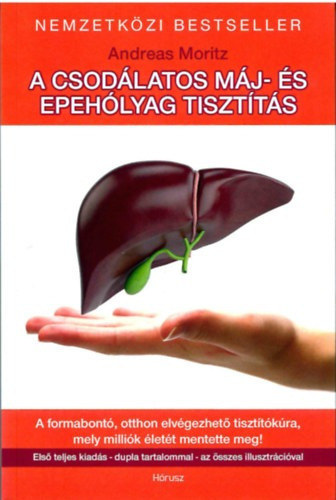 Andreas Moritz - A csodlatos mj- s epehlyagtisztts