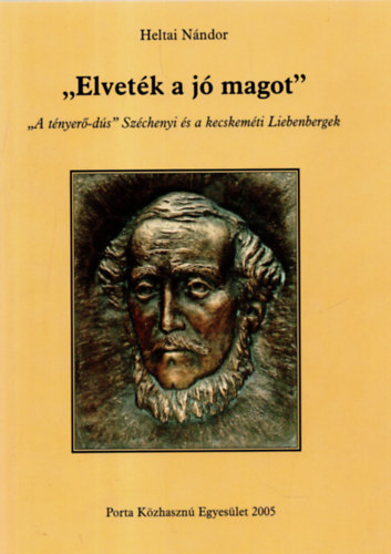 Heltai N�ndor - 'Elvet�k a j� magot'