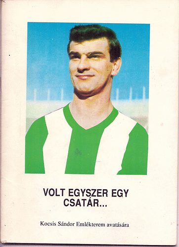 Volt egyszer egy csatár