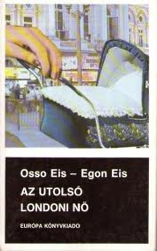 Osso-Eis, Egon: Eis - Az utols londoni n