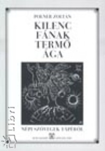 Polner Zolt�n - Kilenc f�nak term� �ga