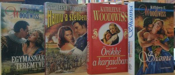 Kathleen E. Woodiwiss - 4 db Kathleen E. Woodiwiss: Egymsnak teremtve + Hamu a szlben + rkk a karjaidban + Shanna