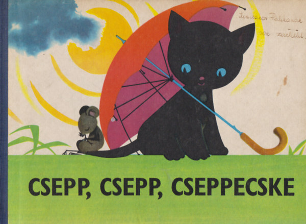 Rudolf Schultz-Debowski  (ill.) - Csepp, csepp, cseppecske