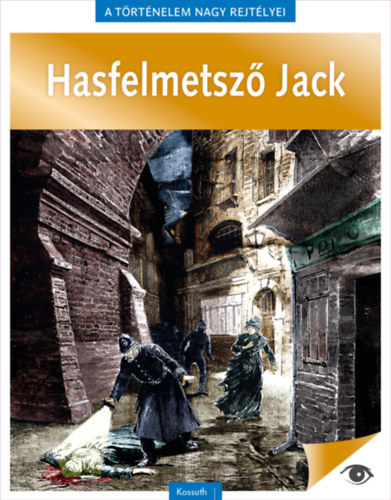 A trtnelem nagy rejtlyei 9. - Hasfelmetsz Jack