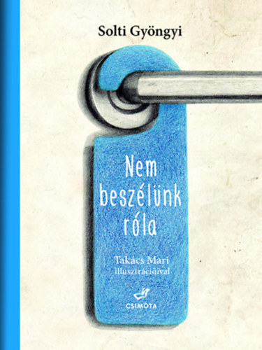 Solti Gyöngyi - Nem beszélünk róla