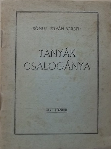 Bónus István - Bónus István versei: Tanyák csalogánya