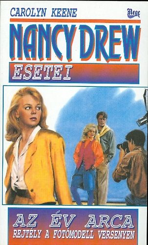 Carolyn Keene - Nancy Drew esetei : Az év arca (Rejtély a fotómodell versenyen)