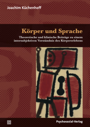 Joachim Kchenhoff - Krper und Sprache